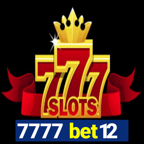 7777 bet12